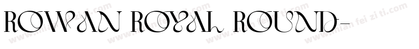Rowan Royal Round字体转换